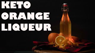 How to Make KETO ORANGE LIQUEUR [upl. by Proudlove]