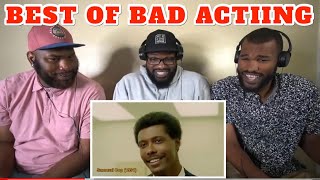 Best Of Bad Acting  REACTION [upl. by Rehpotsirc]