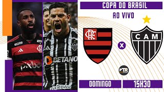 FLAMENGO X ATLÉTICOMG AO VIVO  COPA DO BRASIL  031124 [upl. by Donaugh245]