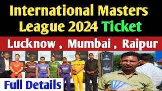 International Master League 2024 Ticket Lucknow Raipur Mumbai [upl. by Shargel]