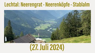 Lechtal Neerengrat  Neerenköpfe  Stablalm 27 Juli 2024 [upl. by Ailedroc]