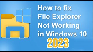 How to fix File Explorer Not Working in Windows 10 2021 [upl. by Naired]