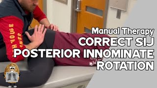 Sacroiliac SI Joint Manual Therapy Correct Posterior Innominate Rotation or Dysfunction [upl. by Putscher]