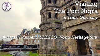 Visiting The Porta Nigra in Trier Germany Roman Ruin and UNESCO World Heritage Site [upl. by Tterej]