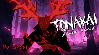 TONAKAI FULL SHOWCASE  RoGhoul [upl. by Aznaed]