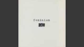 Feminism [upl. by Chaney]