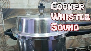 Cooker Whistle Sound  Cooker Sound  Pressure Cooker Whistle [upl. by Elletsyrc]