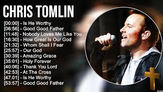 C h r i s T o m l i n Greatest Hits  Top Praise And Worship Songs [upl. by Anelrahc447]