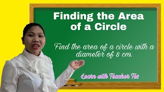 FINDING THE AREA OF A CIRCLE [upl. by Urias]