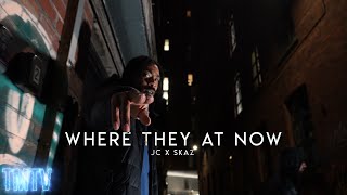 JC x Skaz  Where They At Now TMTVPR4K [upl. by Mettah737]