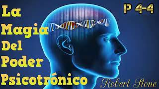 La Magia del Poder Psicotrónico Audiolibro Robert Stone Parte 4 de 4 [upl. by Pernas]