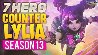 7 HERO COUNTER LYLIA SEASON 13  Mobile Legends Indonesia [upl. by Atileda]