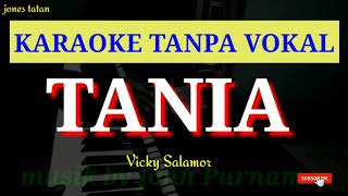 Lagu karaoke tanpa vokal pop Ambon  TANIA  Vicky Salamor [upl. by Newbold375]