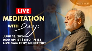 Live Meditation With Daaji  28 June 2024  9 AM EDT  630 PM IST  Detroit  US  Heartfulness [upl. by Rebecca180]