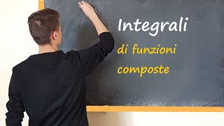 Integrali di funzioni composte  Introduzioni [upl. by Timotheus]