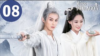 ENG SUB  Miss The Dragon EP 08  遇龙  Dylan Wang Zhu Xudan [upl. by Gates]