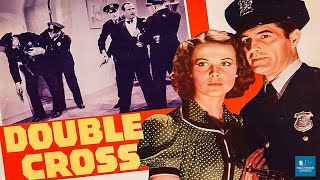 Double Cross 1941  Crime Film  Kane Richmond Pauline Moore Wynne Gibson [upl. by Cthrine]