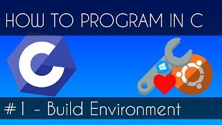 C Programming Language Tutorial 1  Windows  WSL Build Environment [upl. by Hellman]