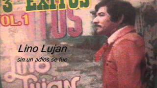 Lino Lujansin un adios se fuewmv [upl. by Ocnarfnaig]