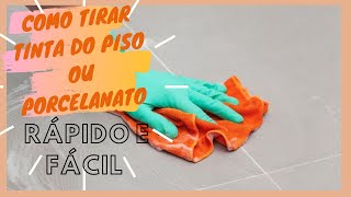 💥COMO LIMPAR A TINTA DO PISO OU PORCELANATO [upl. by Botzow564]