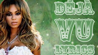 Beyoncé featuring Jay Z  Déjà Vu Lyrics [upl. by Cherida]