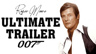 ROGER MOORE is JAMES BOND 1973  1985 Ultimate Trailer [upl. by Lacym9]