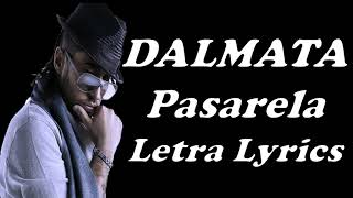 DALMATA  PASARELA LETRA 2023 HD [upl. by Verlee]