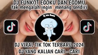 DJ FUNKOT EGOKU DAN EGOMU TAK MENGALAH INGIN MENANG SENDIRI VIRAL TIKTOK TERBARU 2024FUNKOT [upl. by Sidwohl241]