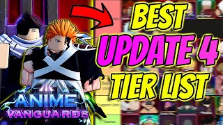 The BEST Tier List For Anime Vanguards Update 4 [upl. by Wise433]