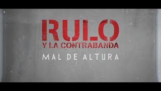 Rulo y La Contrabanda  Mal de altura Lyric Video Oficial [upl. by Zeugirdor]