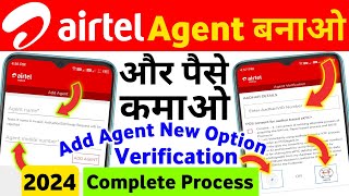 Airtel Mitra App Me Add Agent Kaise Karen Retailer New Complete Process 2024 Agent Verification 2023 [upl. by Anilehs28]