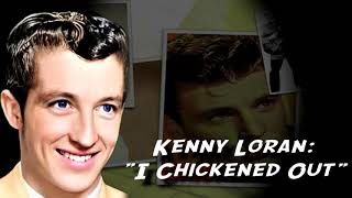 Kenny Loran  I Chickened Out [upl. by Sev]