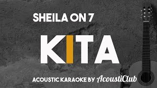 Kita  Sheila on 7 Acoustic Karaoke [upl. by Querida]