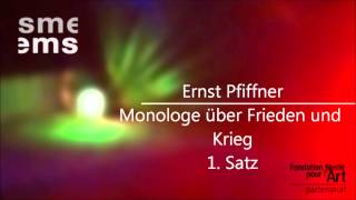 Ernst Pfiffner Monologe über Frieden und Krieg 1 Satzwmv [upl. by Yeung334]