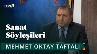 Sanat Söyleşileri  Prof Dr Mehmet Oktay Taftalı  1 Bölüm [upl. by Merrick]