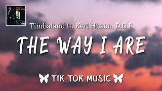 Timbaland  The Way I Are TikTok Remixmemestingz its alright now you aint gotta flaunt for me [upl. by Schonthal408]