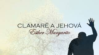 CLAMARÉ A JEHOVÁ [upl. by Koralie]