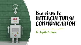 Barriers to INTERCULTURAL COMMUNICATION [upl. by Omrellug628]