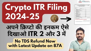 Crypto ITR Filing 202425  ITR Filing for CryptoCurrency  How to Show Crypto Income in ITR [upl. by Assilav]