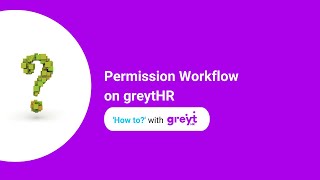 Permission Workflow on greytHR [upl. by Saito986]