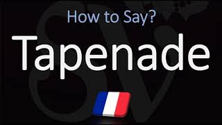 How to Pronounce Tapenade CORRECTLY [upl. by Naelopan]