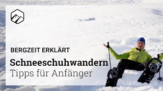 HOW TO  Schneeschuhwandern Tipps Tricks amp Ausrüstung  Bergzeit [upl. by Epstein919]