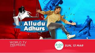 ALLUDU ADHURS  WORLD TV PREMIERE  SUN 13th MARCH 8PM  BELLAMKONDA SAI SREENIVAS [upl. by Eveiveneg547]