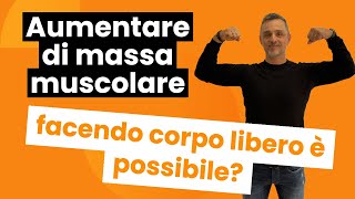 Aumentare di massa muscolare facendo corpo libero è possibile  Filippo Ongaro [upl. by Aicad636]