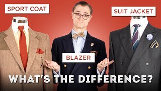 Suit Jackets Sport Coats amp Blazers Whats the Difference  Menswear Definitions [upl. by Enirhtac]