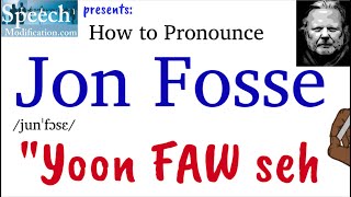 How to Pronounce Jon Fosse [upl. by Mars]