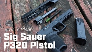 How To Clean Sig Sauer P320 Pistol [upl. by Oznole]