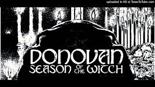 Season of the Witch  Donovan [upl. by Ecenahs]