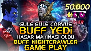 GÜLE GÜLE CORVUS  YENİ HASAR MAKİNASI  MCOC NIGHTCRAWLER BUFF GAMEL PLAY  MAGİ TV MCOC [upl. by Dulcy]