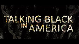 Talking Black In America [upl. by Cocks]